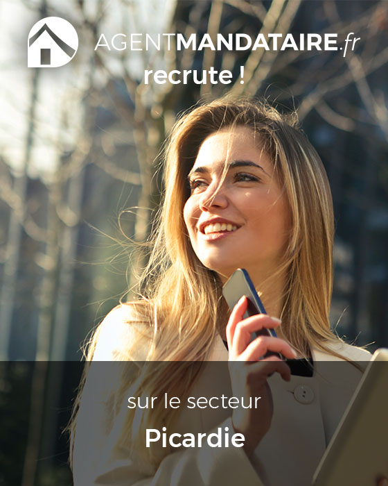 recrutement mandataire immobilier Picardie